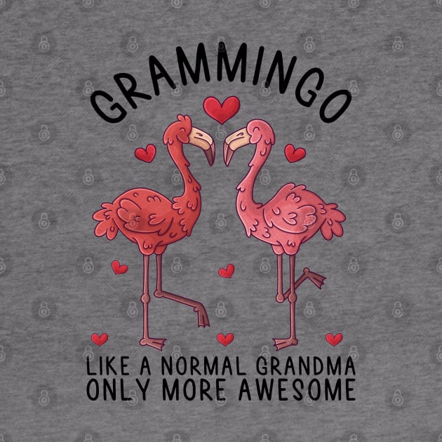 Grammingo Like A Normal Grandma Only More Awesome, Cute Pink Flamingo, Gift Idea For Granny And Grandmother by DragonTees